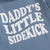 Light blue top featuring bold white text reading 'Daddy's Little Sidekick' for baby boys.