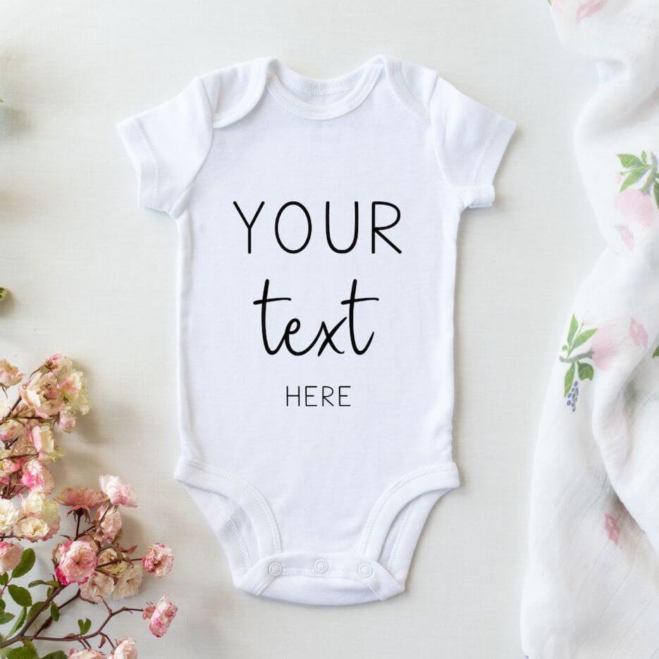 Custom Text Baby Onesie | Personalise With Any Text You Want