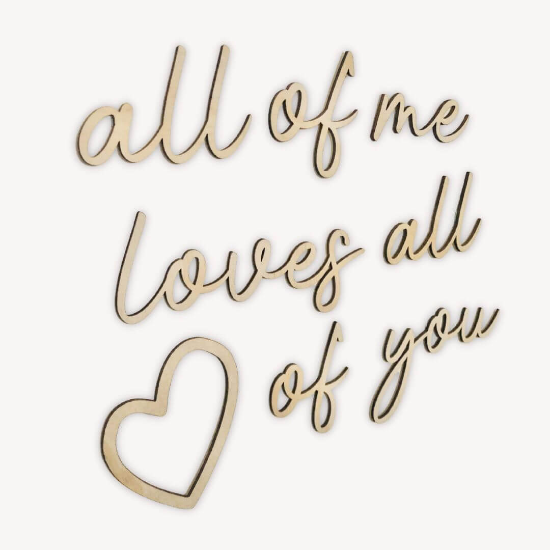 All of Me Loves All of You Wall Script - Lulu Babe